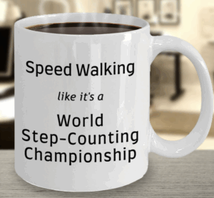coffee mug with speed walking slogan
