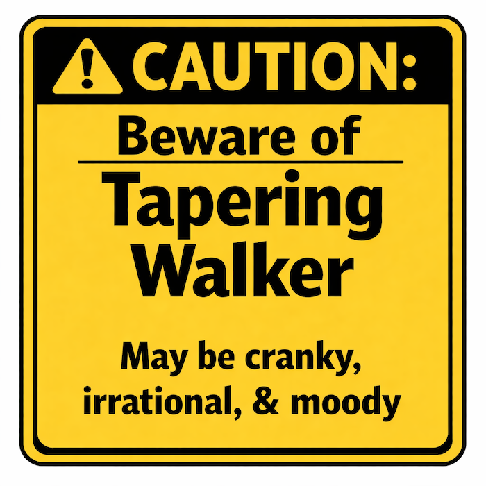 Caution sign for walkers who are tapering